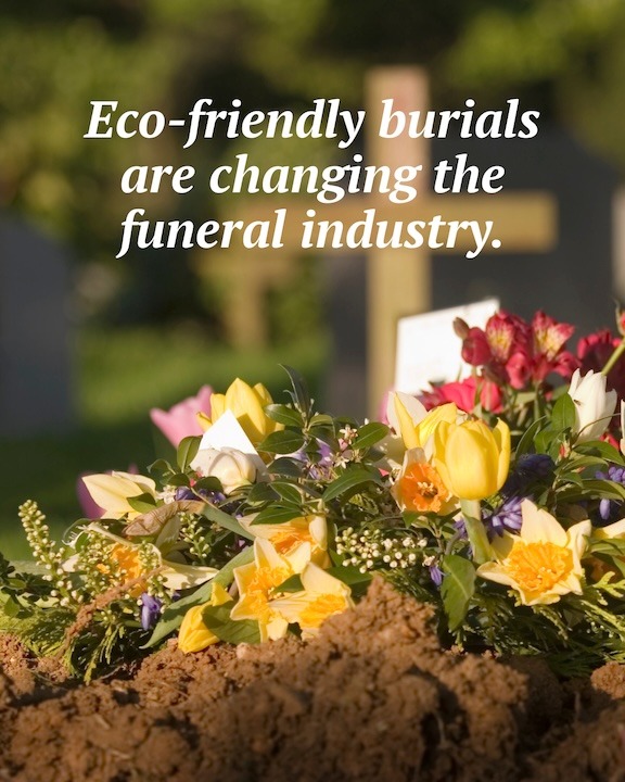 Photo of flowers on a grave with a cross in the back. Words read "Eco-friendly burials are changing the funeral industry."