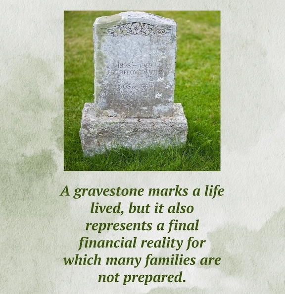 Picture of a gravestone with a quote about the financial realities of funeral expenses